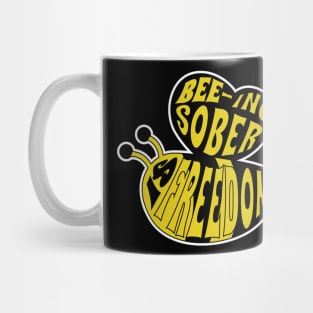 Bee-ing Sober Is Freedom Mug